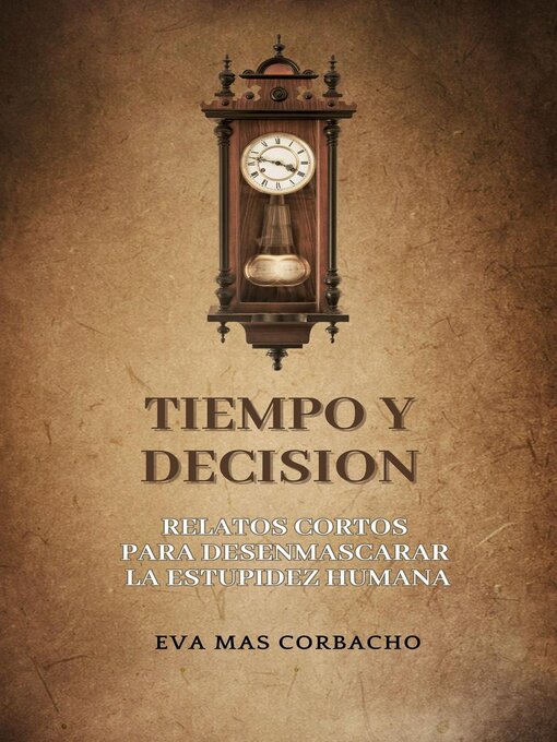 Title details for Tiempo y decisión by Eva Maria Mas Corbacho - Available